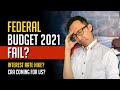 Federal Budget 2021 Disappointment!? Feds Increasing Rate! CRA coming for some of us!??