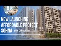 Upcoming Affordable Project in Gurgaon | New Affordable Project in Sohna| #affordablehousing
