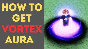 How to Get Vortex in Aura Craft