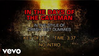 Crash Test Dummies  In The Days Of The Caveman karaoke