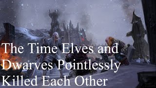 The Time Elves And Dwarves Pointlessly Killed Each Other