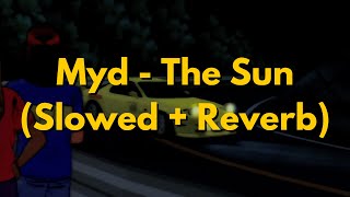Myd - The Sun (Slowed + Reverb)