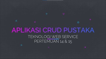 Pembuatan Aplikasi Mobile CRUD Final (Buku,Admin,Anggota) - Tugas TWS Pertemuan 14 & 15