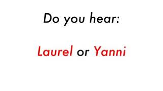 LAUREL/YANNI SOLVED**ELLEN
