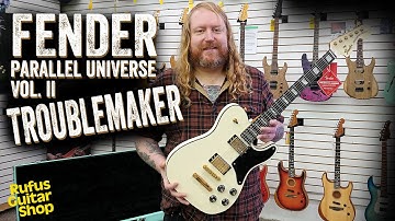 RUFUS GUITAR SHOP - Fender Parallel Universe Vol II TROUBLEMAKER