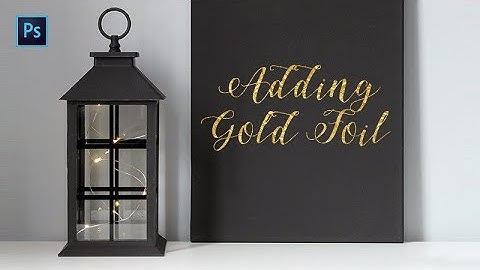 Adding a Gold Foil Effect in Photoshop