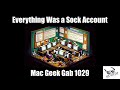 Everything was a sock account  mac geek gab 1029