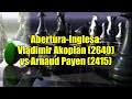 Abertura-Inglesa: Vladimir Akopian (2640) vs Arnaud Payen (2415)