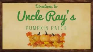 Directions to Uncle Ray's Pumpkin Patch