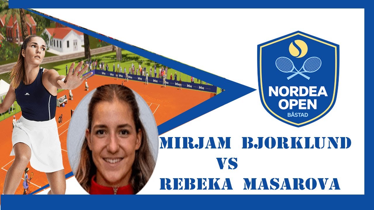 Mirjam Bjorklund vs Rebeka Masarova 🏆 ⚽ Swedish Open Round 16 (07/6/2022) ...