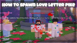 How To Spawn The Love Letter Pike Fisch