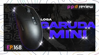 เมาส์เปลี่ยนสวิชซ์ได้ ! รีวิวเมาส์ LOGA Garuda PRO Mini ⚡ [EP.168 ppd review]