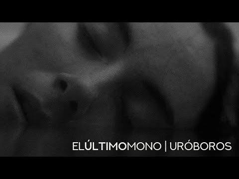 El Último Mono - Uróboros (Videoclip Oficial)