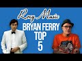 Roxy Music \ Bryan Ferry - Top 5 Songs of the 70s and 80s | VOX | Professor of Rock
