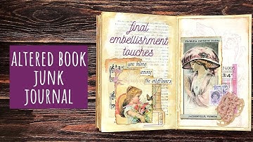 Guide to Making an Altered Book Junk Journal/Part 6 - Final Embellishment Touches