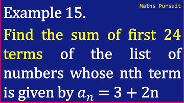 Example-15. Find the sum of first 24 terms of the list of numbers whose nth term is given by an = 3
