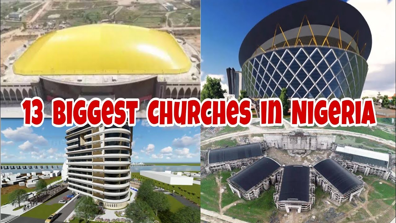 Top 13 Biggest Churches in Nigeria 2023 churches church 