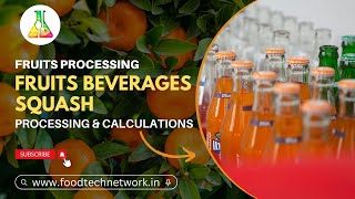 Fruits Beverage  Squash, Processing, Calculations. #foodtechnetwork