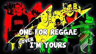 I'm yours - Jason Mraz (One For Reggae Cover)