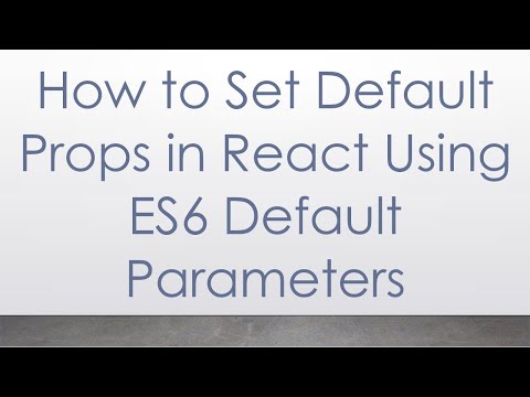 How to Set Default Props in React Using ES6 Default Parameters
