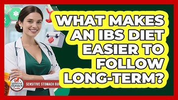 What Makes An IBS Diet Easier To Follow Long-term? - Sensitive Stomach Guide