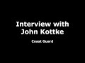 Interview with John Kottke - Coast Guard