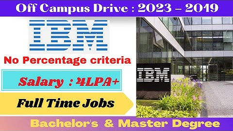 IBM Mass Hiring For 2023 2022 2021 2020 2019 Batch | IBM Recruitment 2023 | IBM Off Campus Drive