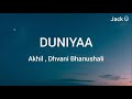 Duniyaa Song Lyrics Luka Chuppi Kartik Aaryan Kriti Sanon Akhil Dhvani B Jack Ü
