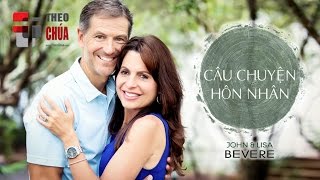 HÔN NHÂN | Phần 6: Hãy Bắt Đầu Trở Lại (John & Lisa Bevere )