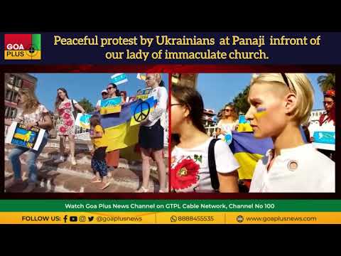 Peaceful protest by Ukrainians at Panaji in front of our lady of immaculate church.
