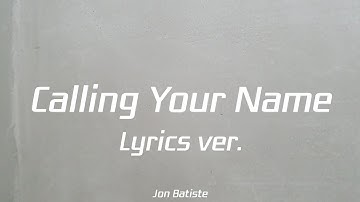 Jon Batiste - Calling Your Name Lyrics ver.