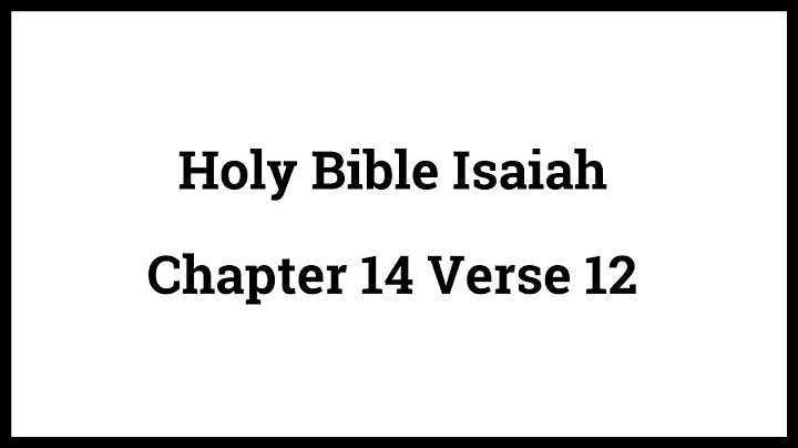 Holy Bible Isaiah 14:12