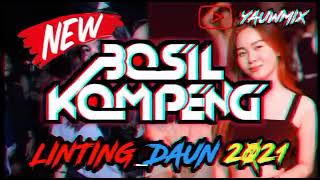 BOSIL KOMPENG - LINTING DAUN NEW 2021 [SINGLE BREAKBEAT]