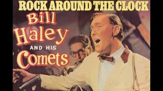 Bill Haley &amp; His Comets - Rock Around The Clock