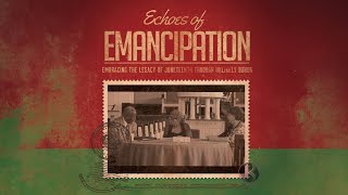 Episode 6: Echoes of Emancipation