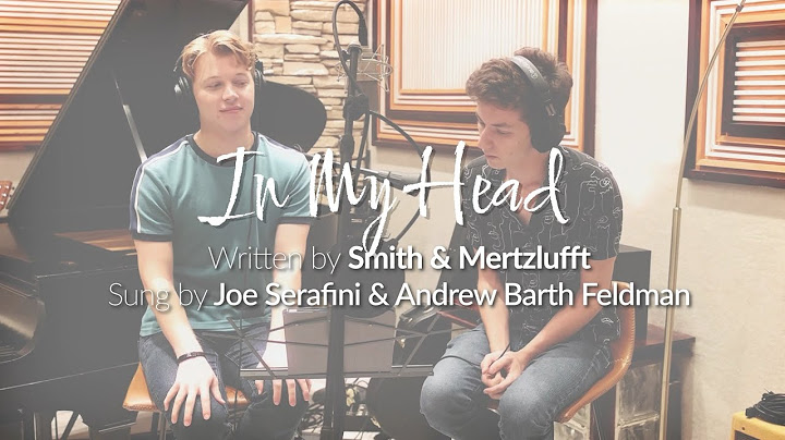 Smith & Mertzlufft - In My Head (spolu s Andrew Barth Feldman & Joe Serafini) (oficiální video)