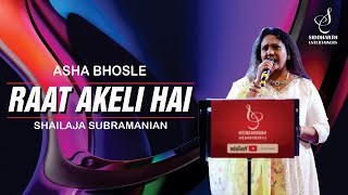 RAAT AKELI HAI | रात अकेली है | ASHA BHOSLE | SHAILAJA SUBRAMANIAN | SIDDHARTH ENTERTAINERS