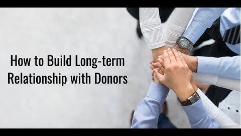 How to build a Long-term Relationship with Donors