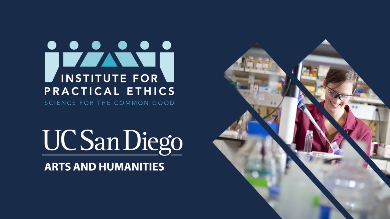 Institute for Practical Ethics - UC San Diego