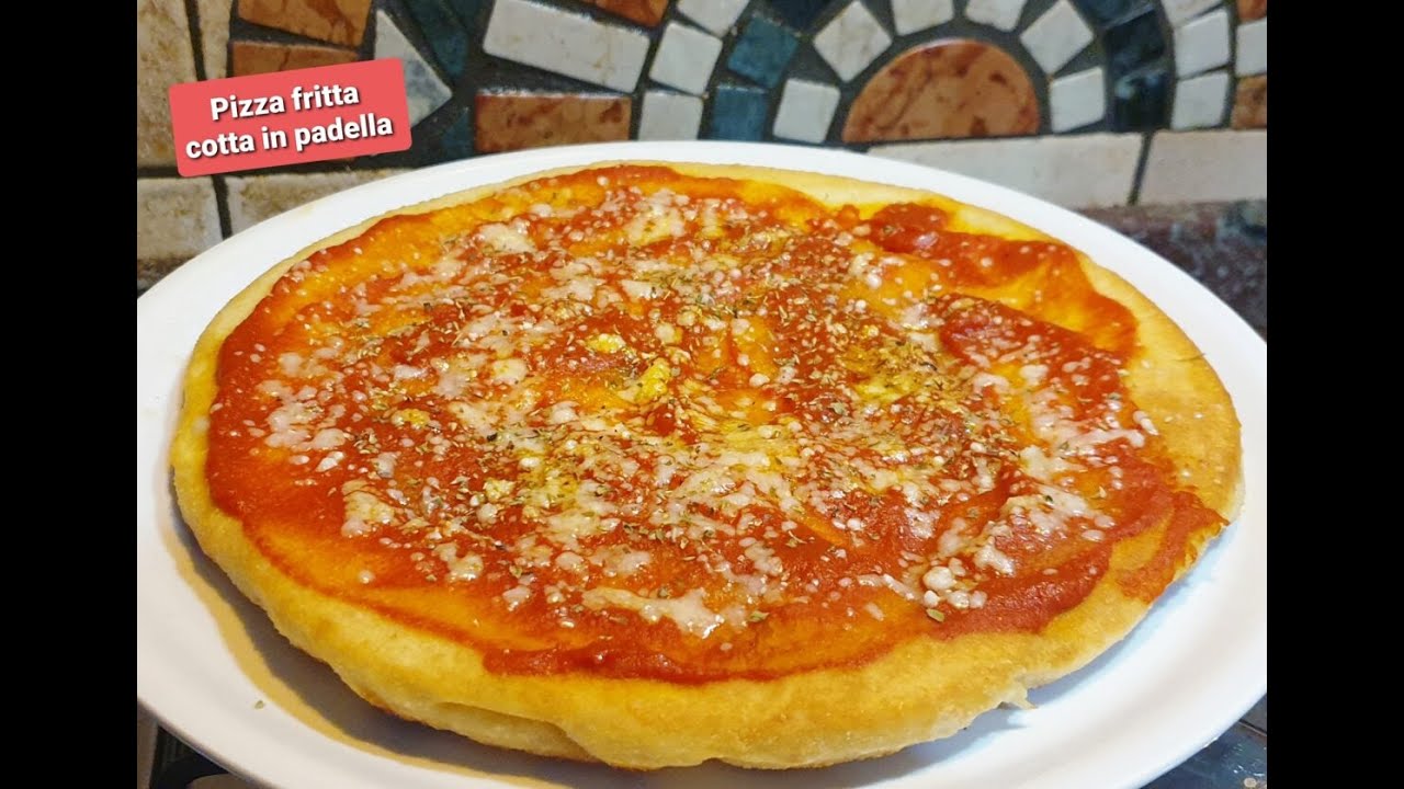 PIZZA FRITTA , COTTA IN PADELLA, IMPASTATA A MANO. YouTube
