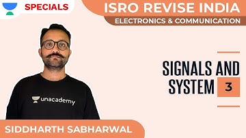 Signals and System - 3 | ISRO Revise India | ECE | Siddharth Sabharwal