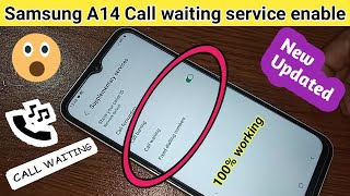 Samsung A14 Call waiting service enable