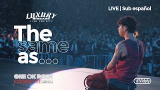 ONE OK ROCK - The same as... LIVE | Sub español | LUXURY DISEASE JAPAN TOUR 2023