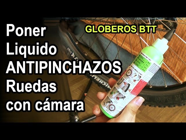 Como poner liquido antipinchazos en ruedas con cámara | MECÁNICA BICICLETAS  GLOBEROS BTT - YouTube