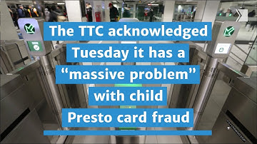 The TTC acknowledged Tuesday it has a “massive problem” with child Presto card fraud