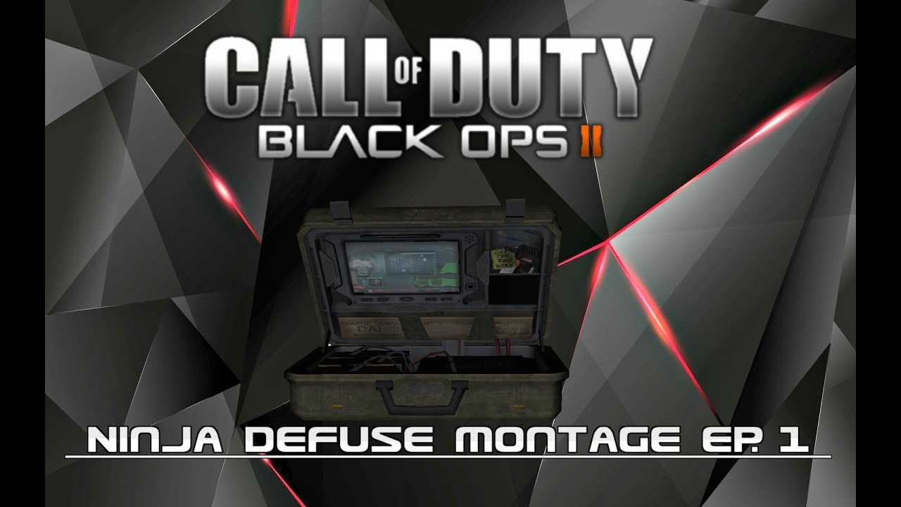 Call of Duty: Black Ops 2 - Ninja Defuse Montage Ep. 1
