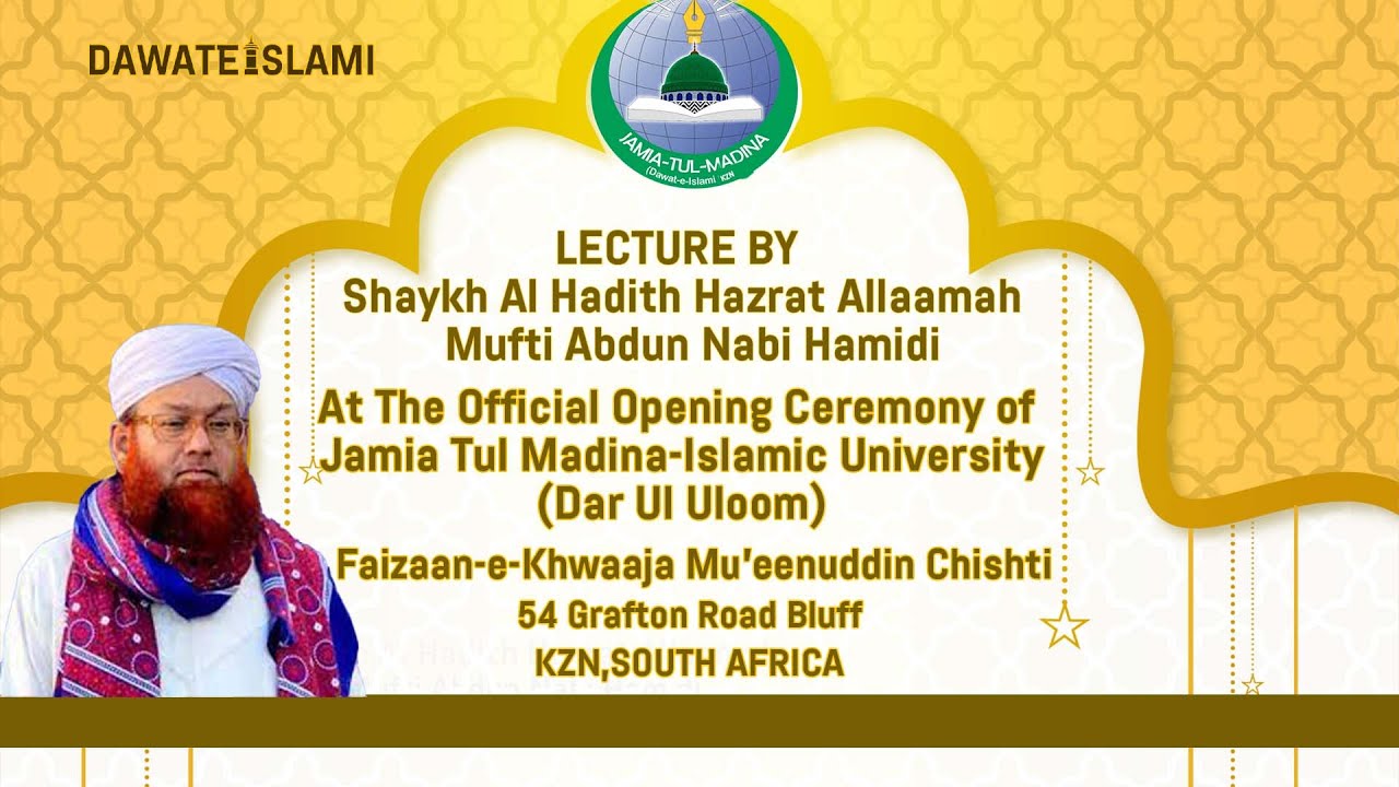 Lecture by Hazrat Mufti Abdun Nabi Hamidi at the opening of Durban Jamia