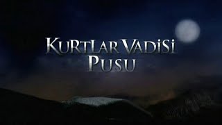Polat Ahuya Elifi Anlatıyor- Kurtlar Vadisi Pusu