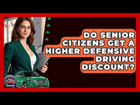 Do Senior Citizens Get A Higher Defensive Driving Discount? - Auto Coverage Explained