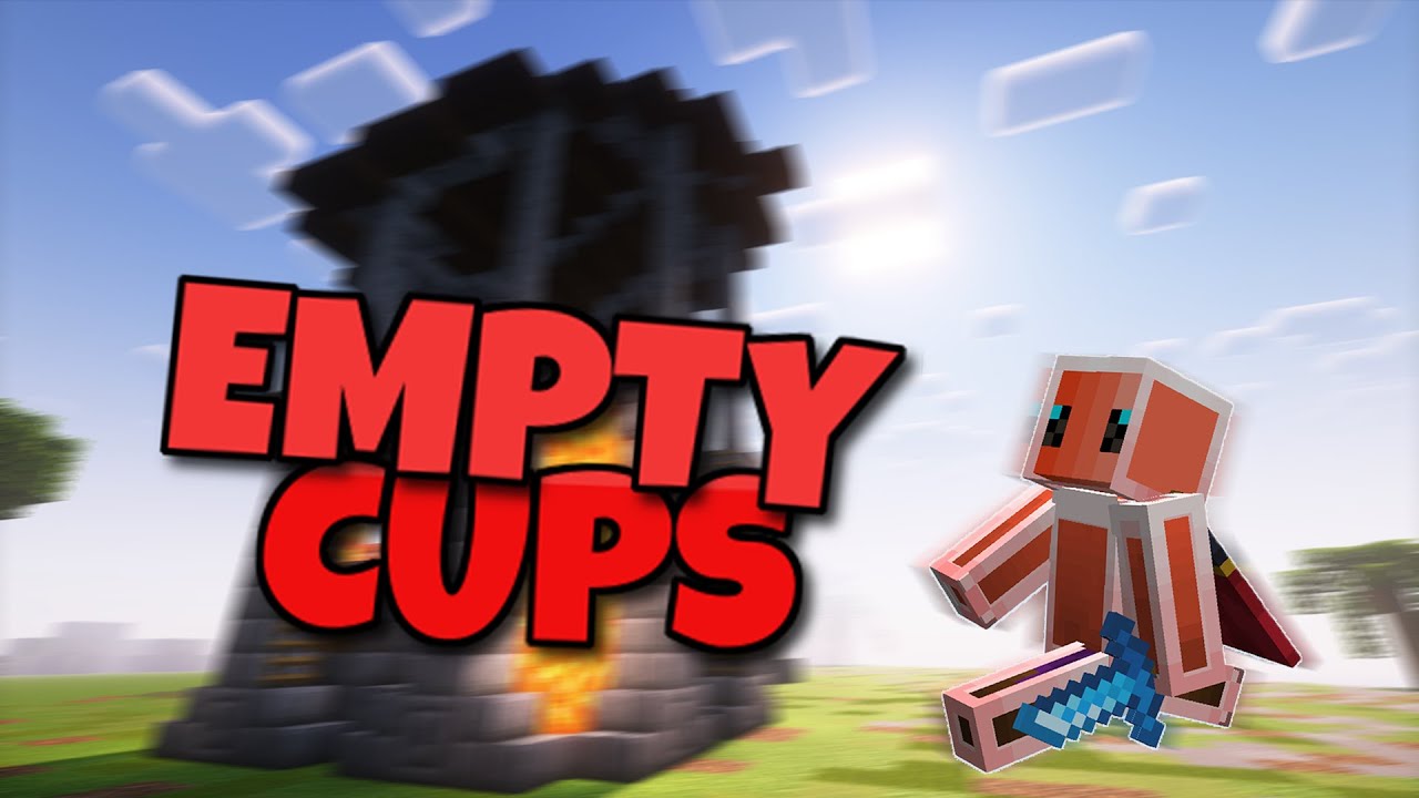 Empty Cups [1.9 Hitsync] YouTube